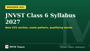 JNVST Syllabus 2027: Class 6 Exam Pattern With New EVS Section, Marking Scheme