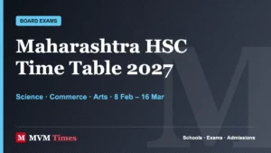 Maharashtra HSC Time Table 2027: Stream-Wise Class 12 Dates
