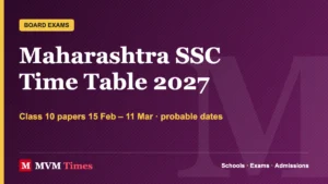 Maharashtra SSC Time Table 2027: Class 10 Exams From 15 February