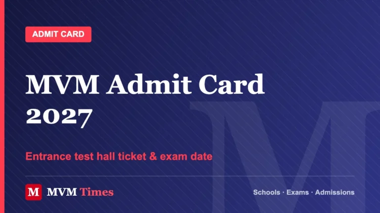 Maharishi Vidya Mandir Admit Card 2027: Entrance Test Hall Ticket, Exam Date