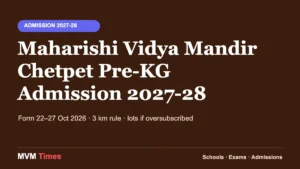 Maharishi Vidya Mandir Chetpet Admission 2027-28: Pre-KG Dates