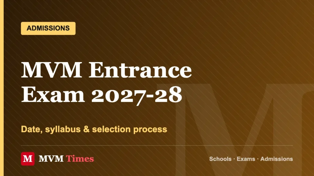 MVM Entrance Exam 2027-28 – Date, syllabus & selection process