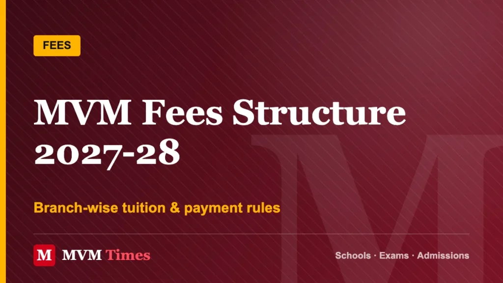 MVM Fees Structure 2027-28 – Branch-wise tuition & payment rules