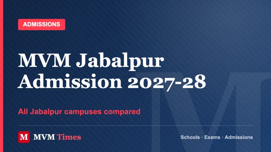 MVM Jabalpur Admission 2027-28 – All Jabalpur campuses compared