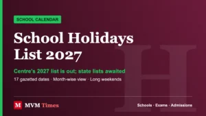 School Holidays 2027: Full Holiday List and Long Weekends